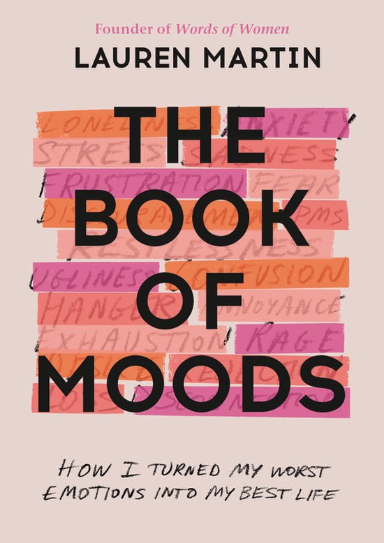 The Book of Moods How I Turned My Worst Emotions Into My Best Life