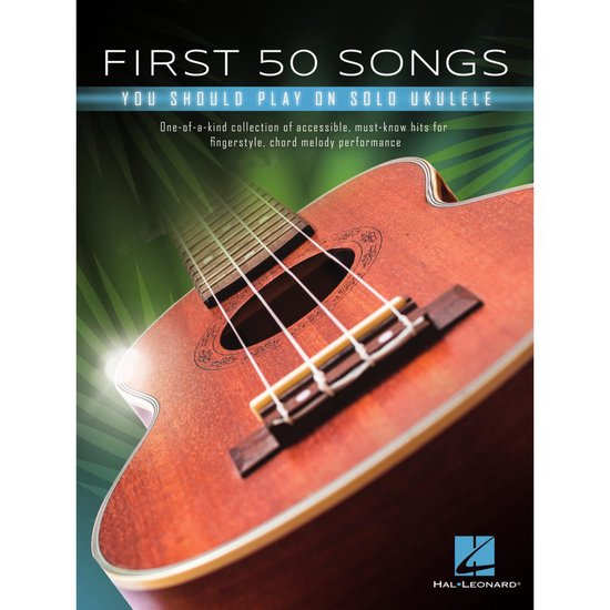 First 50 Songs You Should Play on Solo Ukulele