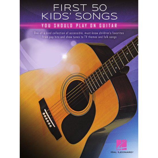 First 50 Kids' Songs You Should Play on Guitar