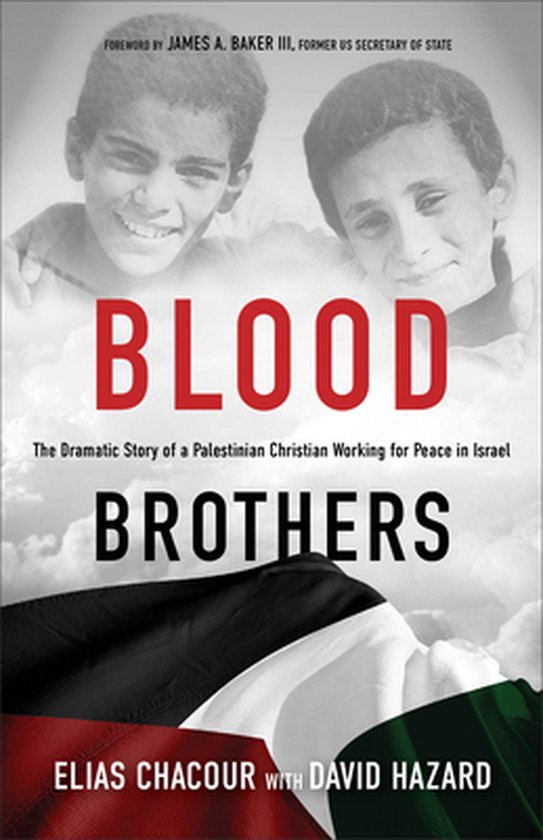 Blood Brothers – The Dramatic Story of a Palestinian Christian Working for Peace in Israel