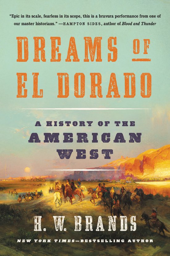 Dreams of El Dorado A History of the American West