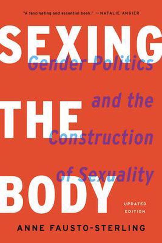 Sexing the Body Revised Gender Politics and the Construction of Sexuality