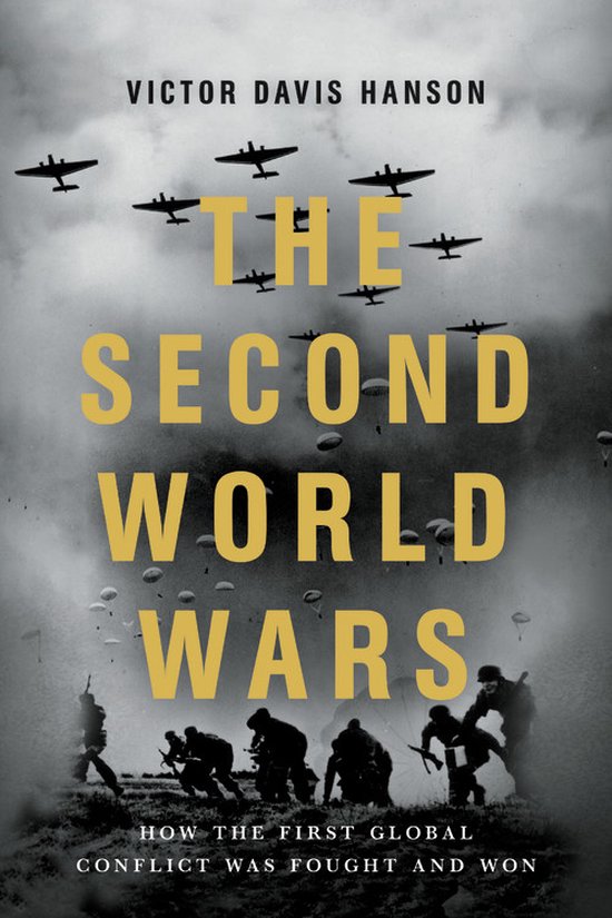 The Second World Wars How the First Global Conflict Was Fought and Won