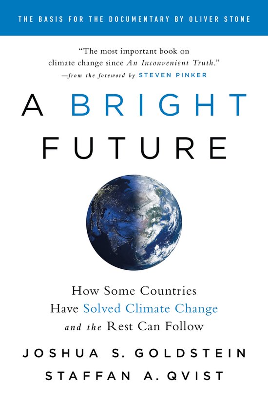 A Bright Future How Some Countries Have Solved Climate Change and the Rest Can Follow