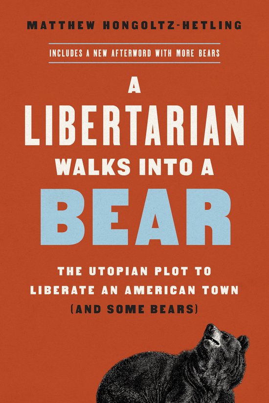 A Libertarian Walks Into a Bear