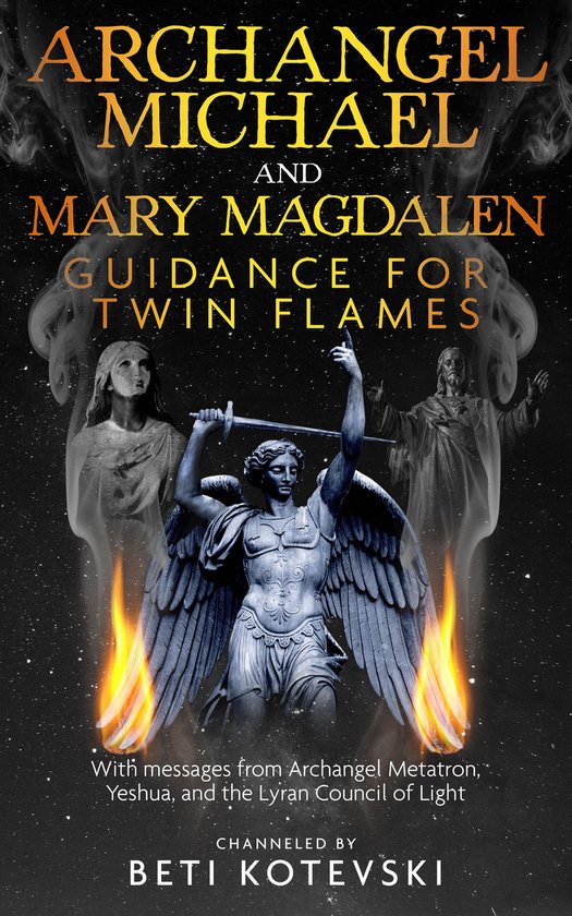 Archangel Michael and Mary Magdalen, Guidance for Twin Flames