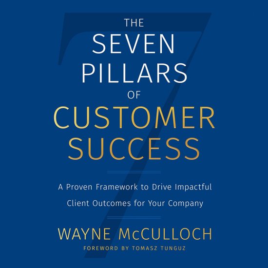 The Seven Pillars of Customer Success