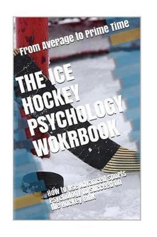 The Ice Hockey Psychology Workbook