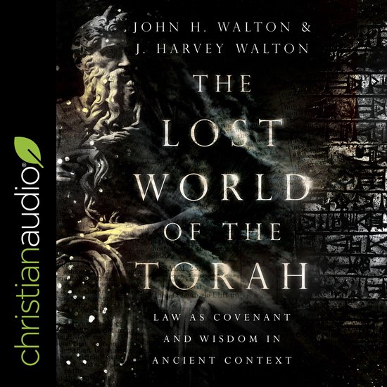 The Lost World of the Torah