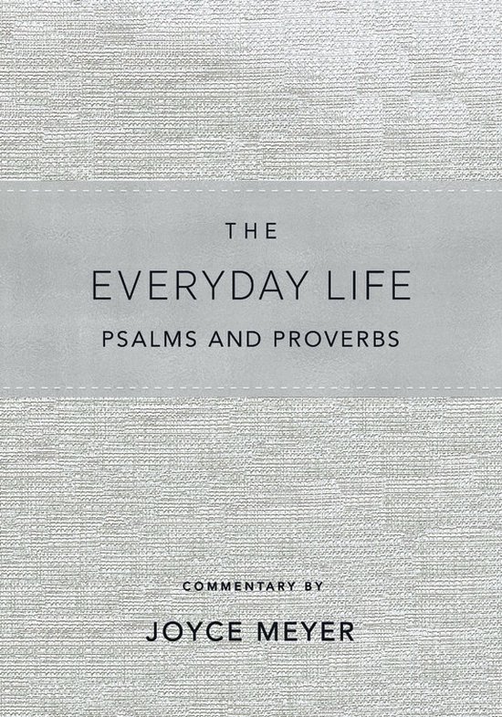 The Everyday Life Psalms and Proverbs, Platinum The Power of God's Word for Everyday Living