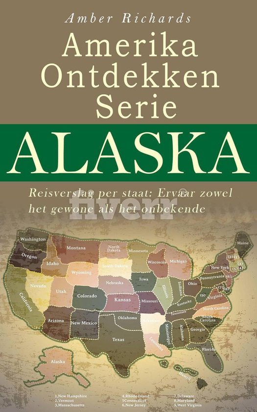 Amerika Ontdekken Serie Alaska Reisverslag per staat – Ervaar zowel het gewone als het onbekende