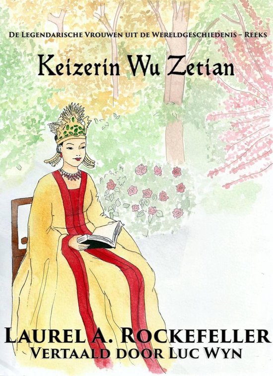 De Legendarische Vrouwen uit de Wereldgeschiedenis - Keizerin Wu Zetian