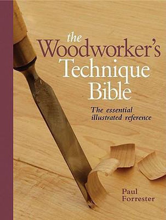 The Woodworker's Technique Bible