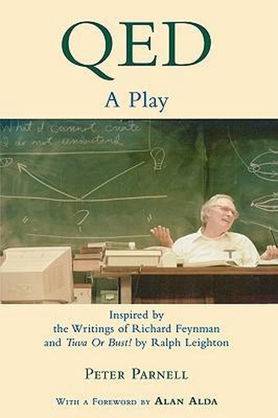 Qed: A Play Inspired by the Writings of Richard Feynman and Tuva or Bust! by Ralph Leighton