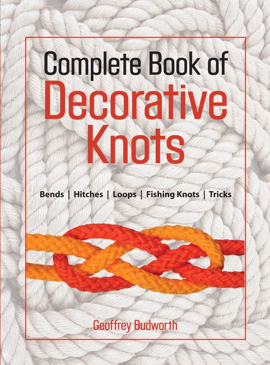 Complete Book Of Decorative Knots