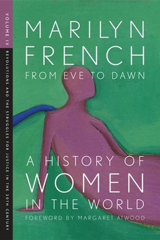 From Eve To Dawn, A History Of Women In The World, Volume Iv