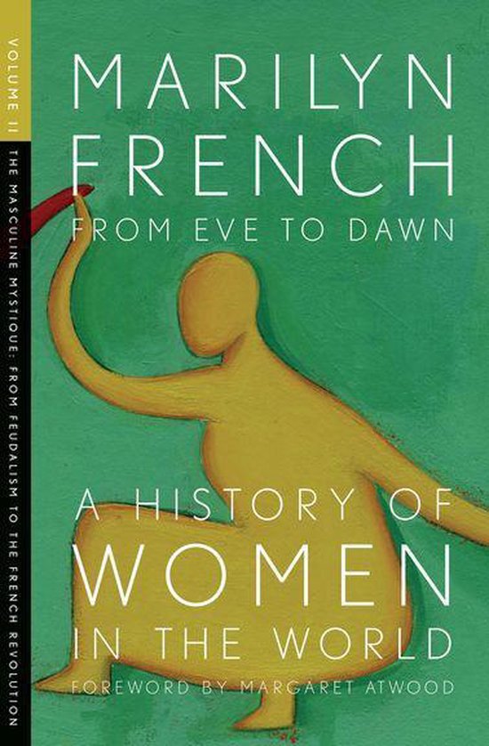 From Eve to Dawn, a History of Women in the World