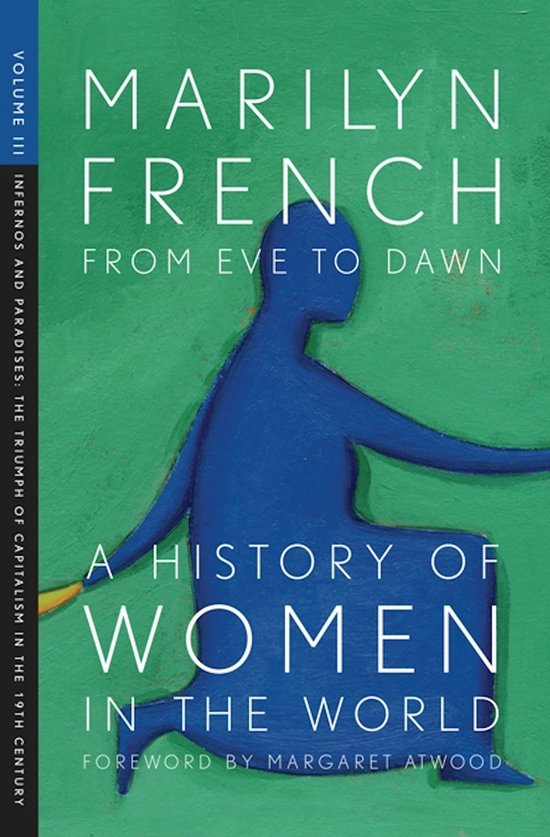 From Eve to Dawn, a History of Women in the World