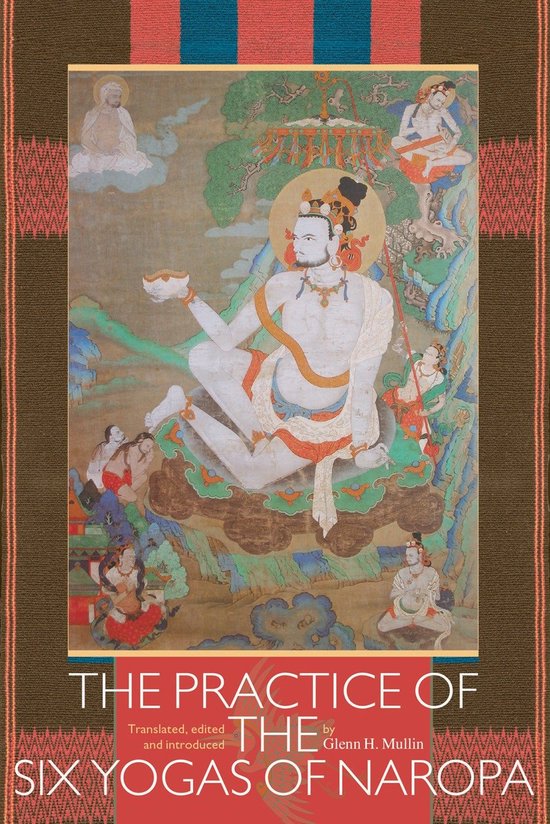 The Practice of the Six Yogas of Naropa