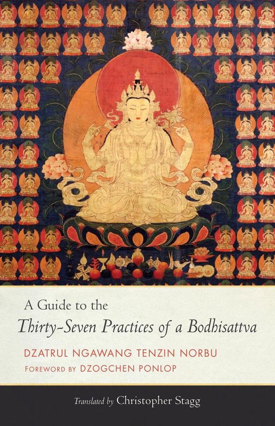 A Guide to the Thirty-Seven Practices of a Bodhisattva