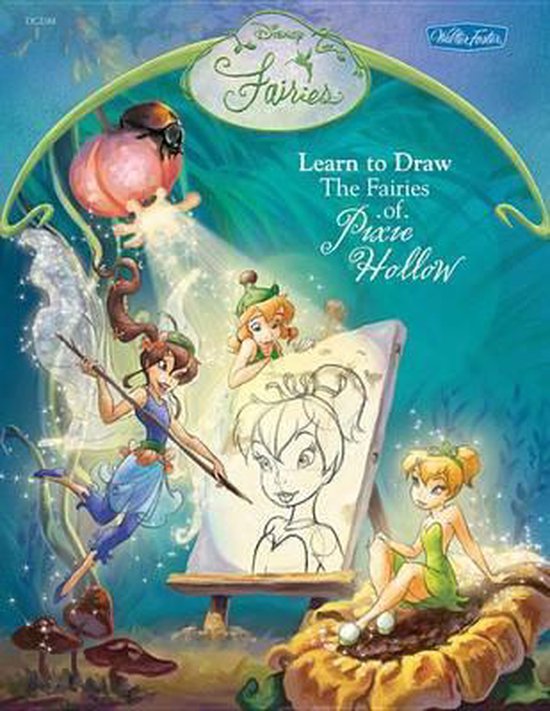 Learn to Draw the Fairies of Pixie Hollow