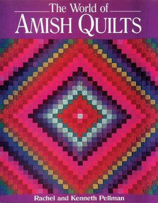 The World of Amish Quilts