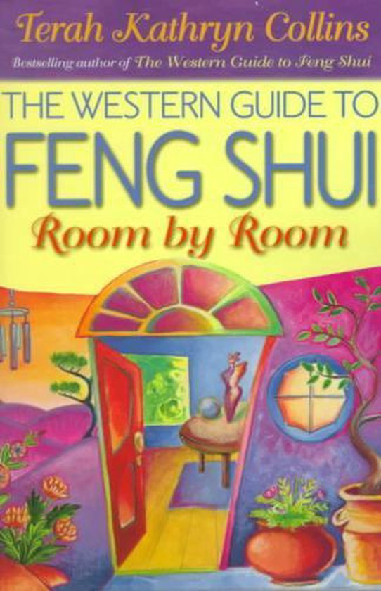 The Western Guide to Feng Shui Room by Room