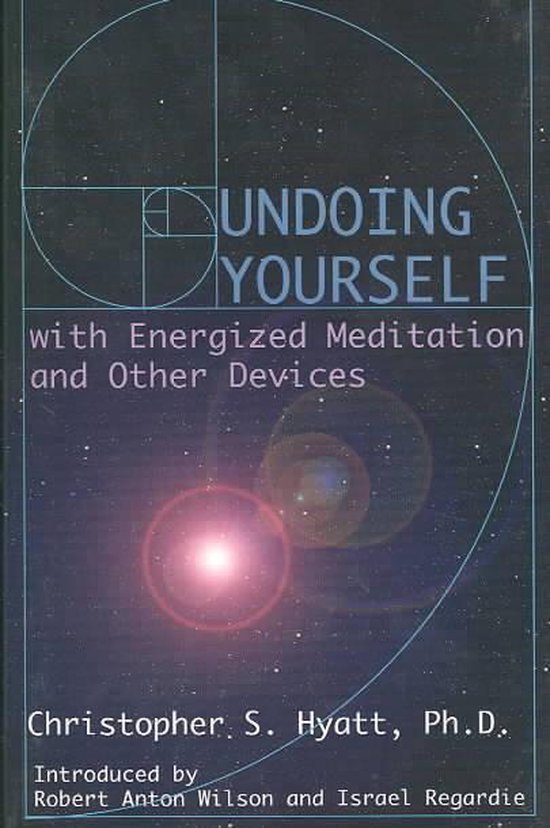 Undoing Yourself With Energized Meditation and Other Devices