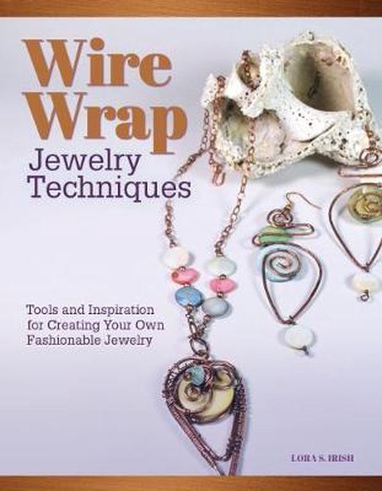 Wire-Wrapped Jewelry Techniques