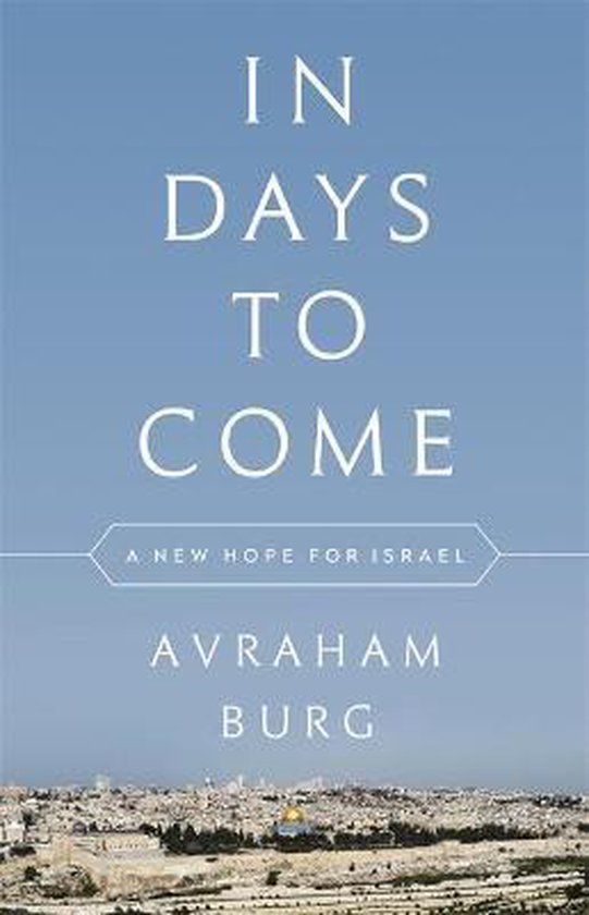 In Days to Come: A New Hope for Israel