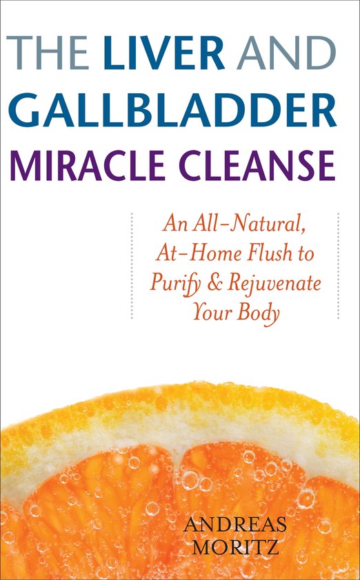 The Liver and Gallbladder Miracle Cleanse