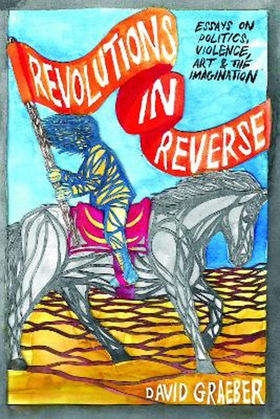 Revolutions In Reverse Essays On Politic