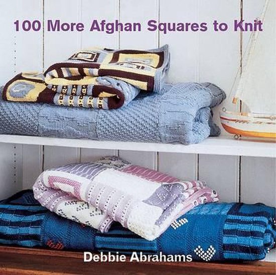 100 More Afghan Squares to Knit