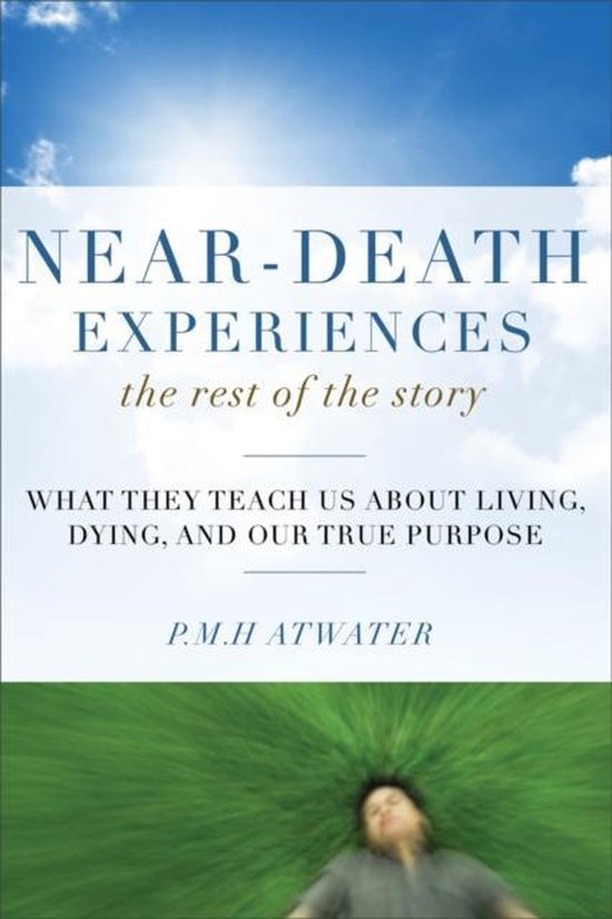 Near-Death Experiences, the Rest of the Story