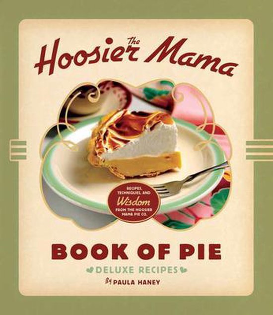 The Hoosier Mama Book of Pie