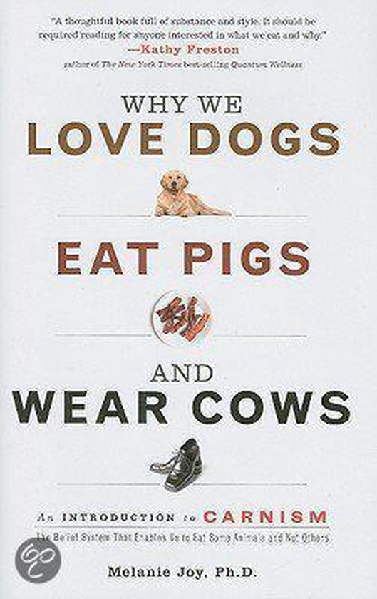 Why We Love Dogs, Eat Pigs And Wear Cows