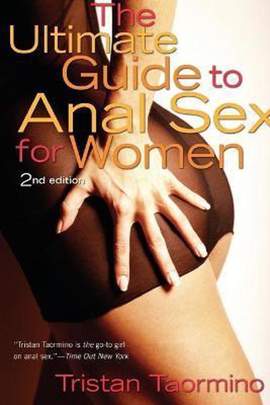 Ultimate Guide To Anal Sex For Women