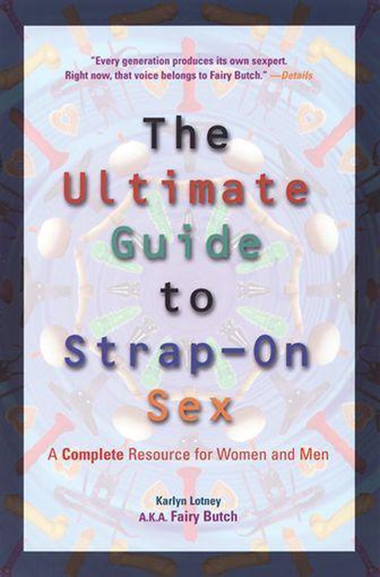 The Ultimate Guide to Strap-On Sex