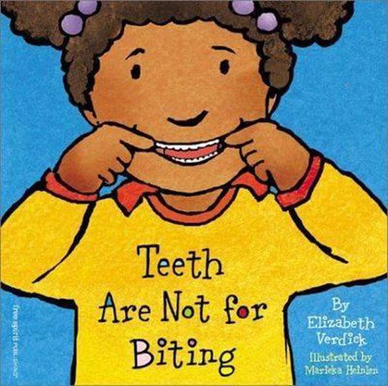 Teeth Are Not For Biting