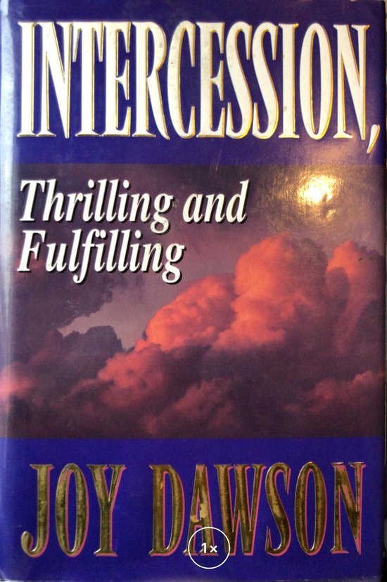 Intercession, Thrilling and Fulfilling