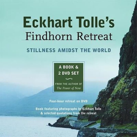 Eckhart Tolle's Findhorn Retreat