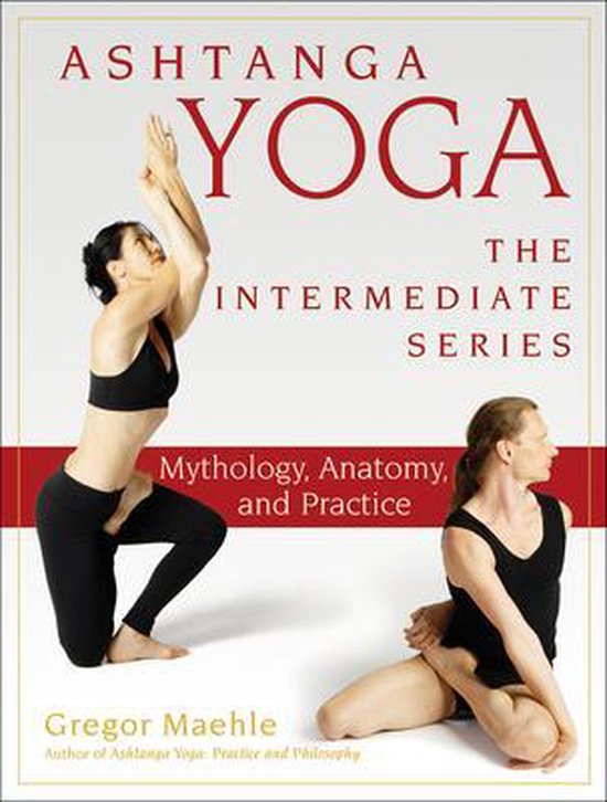 Ashtanga Yoga - the Intermediate Series