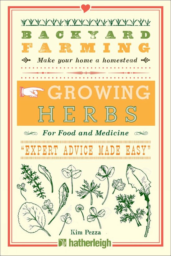 Backyard Farming: Growing Herbs For Food And Medicine