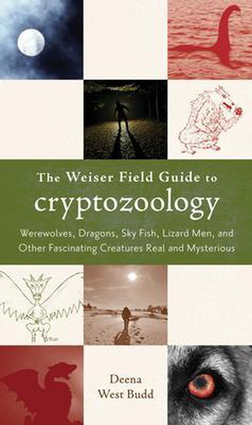 The Weiser Field Guide to Cryptozoology