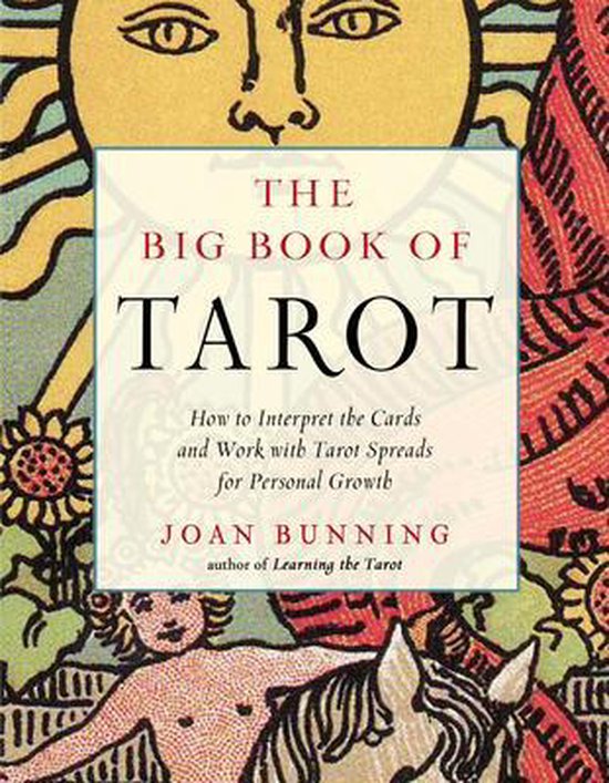 The Big Book of Tarot: How to Interpret the Cards and Work with Tarot Spreads for Personal Growth