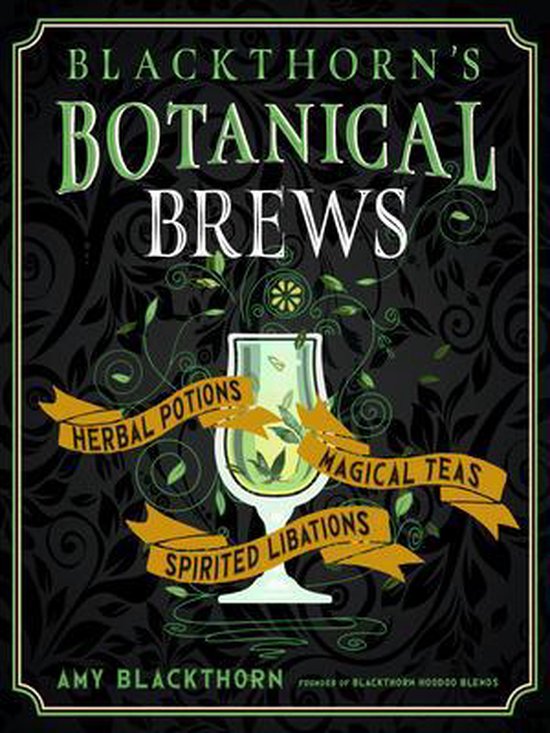 Blackthorn'S Botanical Brews