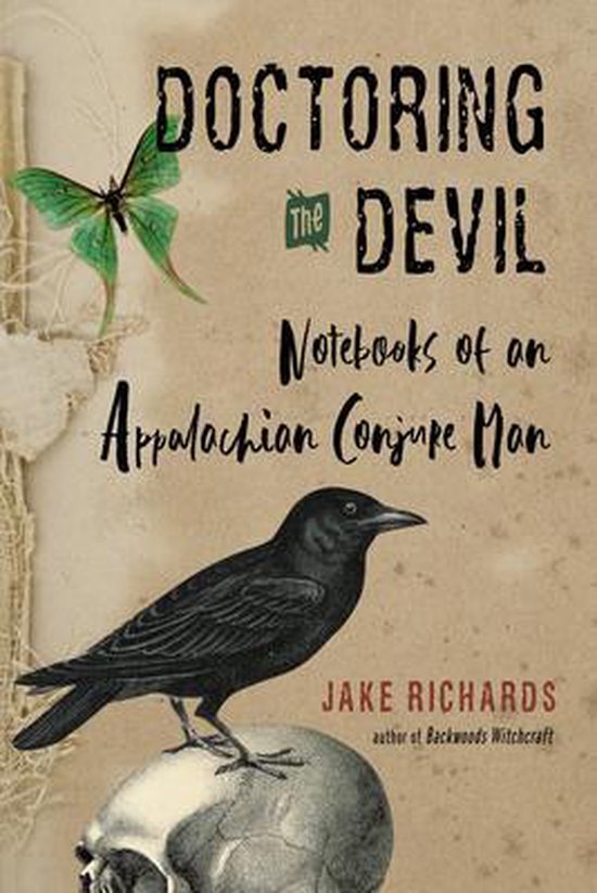 Doctoring the Devil: Notebooks of an Appalachian Conjure Man