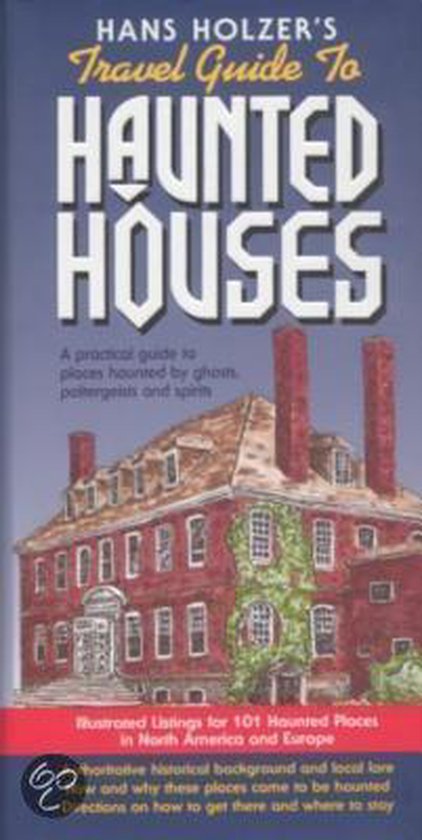 Hans Holzer's Travel Guide to Haunted Houses