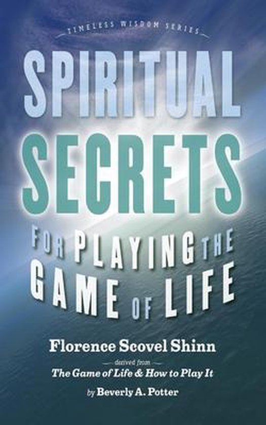 Spiritual Secrets for Playing the Game of Life