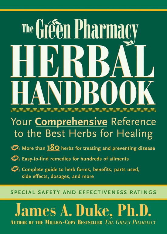 The Green Pharmacy Herbal Handbook